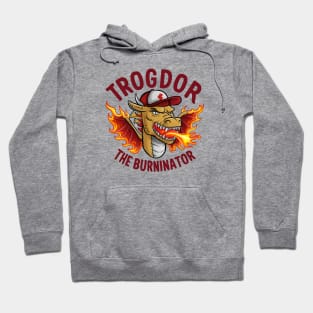 Trogdor the Burninator Hoodie